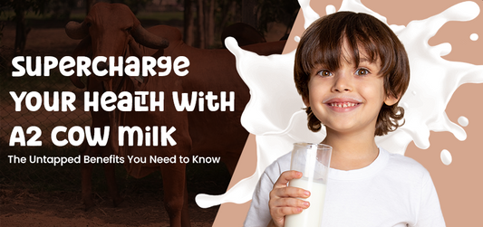 Supercharge Your Health: Top 3 Ways A2 Cow Milk Benefits Your Wellbeing