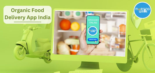 Organic Food Delivery App India