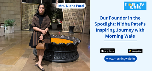 Our Founder in the Spotlight: Nidha Patel’s Inspiring Journey with Morning Wale